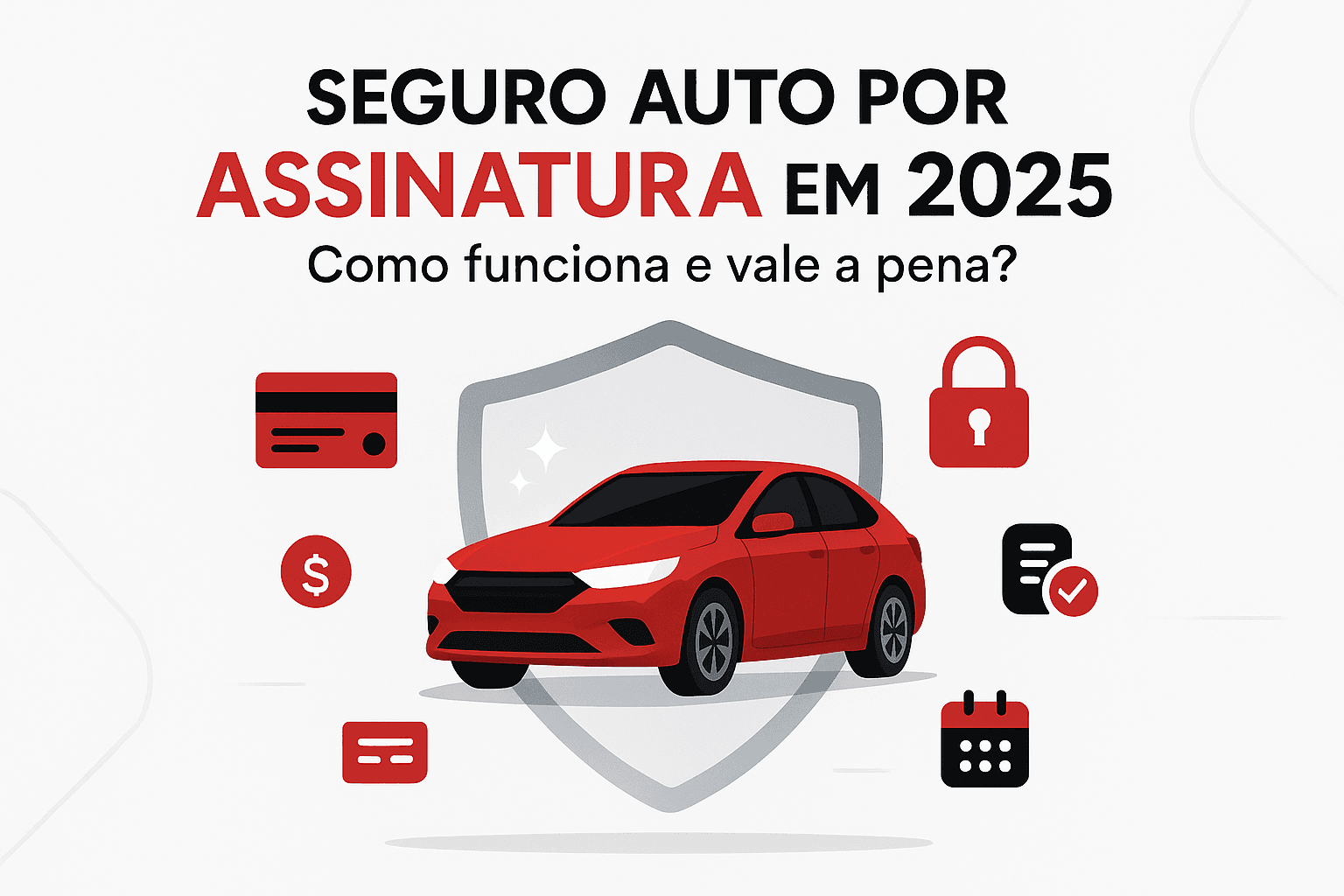 seguro auto por assinatura em 2025