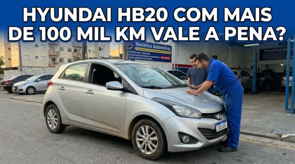 Hyundai HB20 com mais de 100 mil km vale a pena?