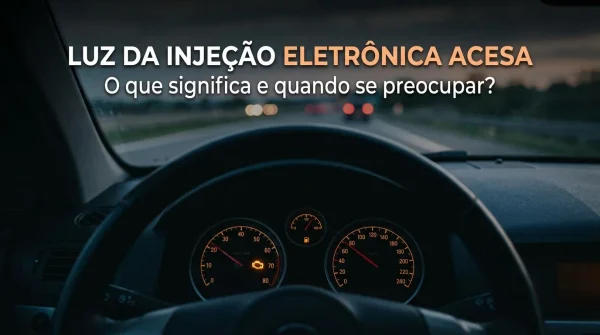 Luz da Injeção Acesa O Que Significa e Quando se Preocupar